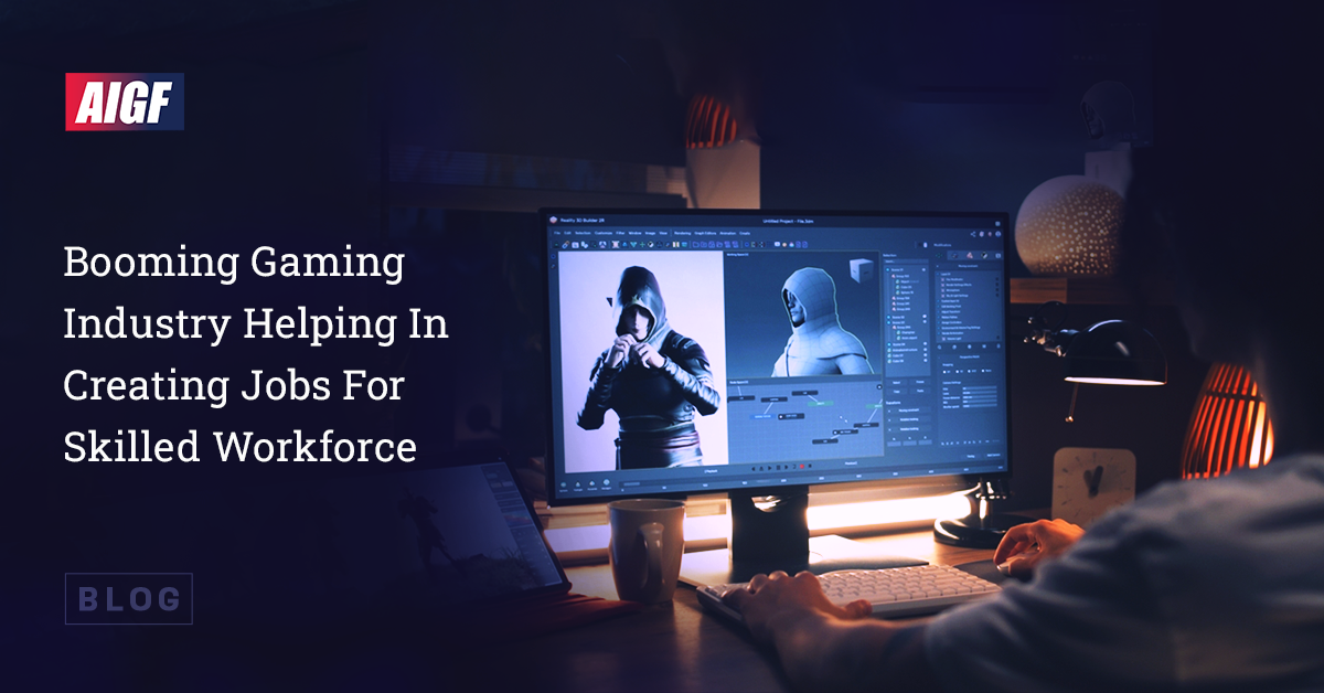 The Booming Gaming Industry Helping In Creating Jobs For A Skilled Workforce