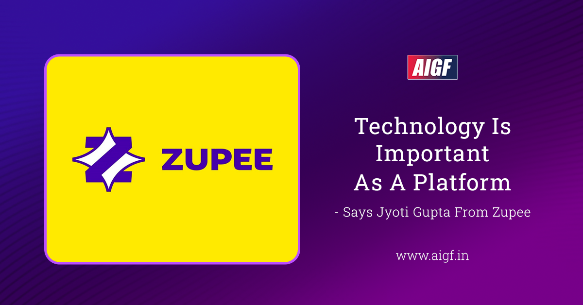 "Technology Is Important As A Platform"- Says Jyoti Gupta From Zupee
