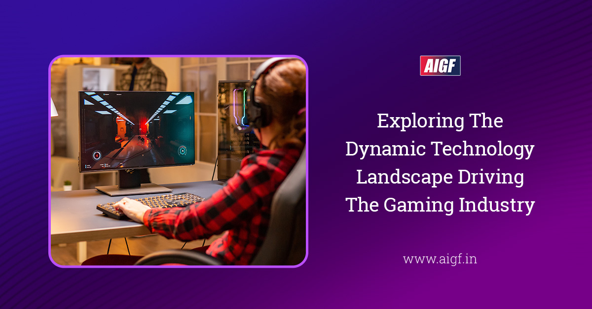Exploring The Dynamic Technology Landscape Driving The Gaming Industry